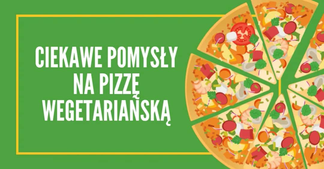 Co na pizzę wegetariańską? Odkryj najlepsze składniki i smaki